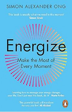 Energize: Make the Most of Every Moment